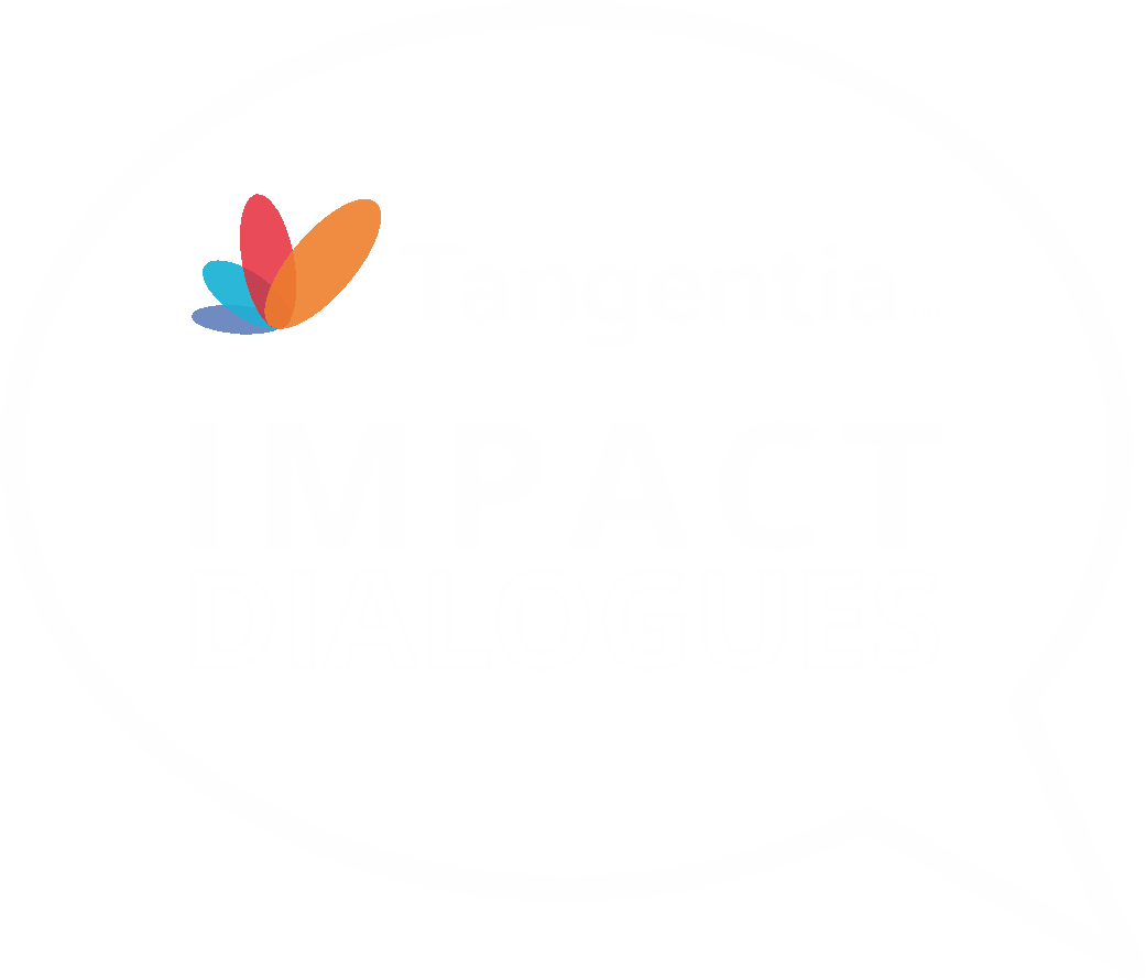 Tangentia | Impact Dialogues